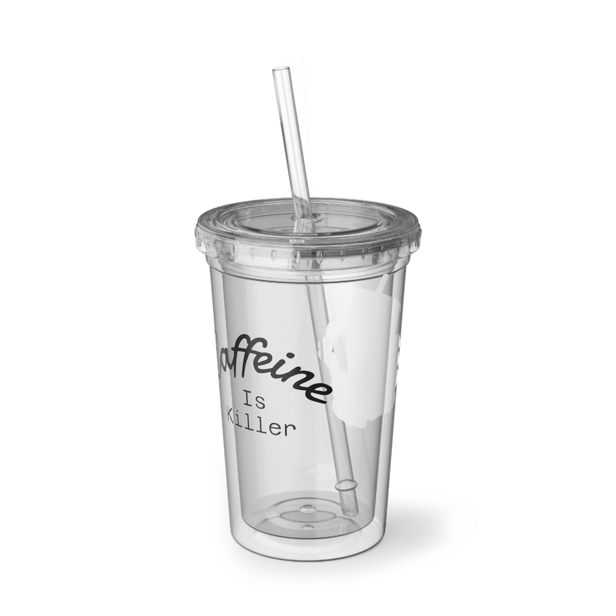 Caffeine Is Killer Suave Acrylic Cup