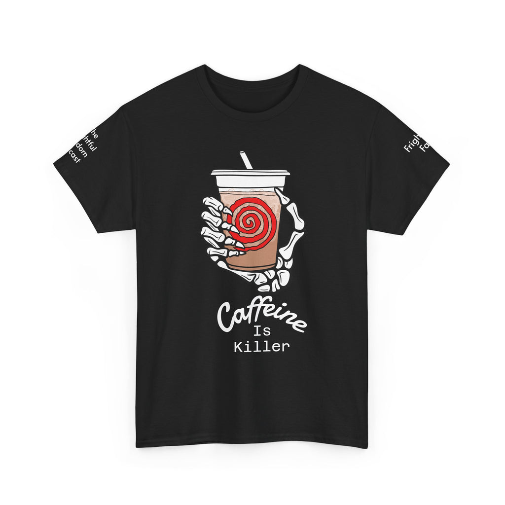 Caffeine is Killer Unisex Heavy Cotton Tee